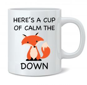 Here's A Cup Of Calm The Fox Down Mug