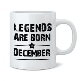 Legends Are Born In December Mug