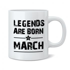 Legends Are Born In March Mug