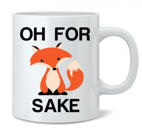 Oh For Fox Sake (Oh-058 _White Mug) Mug