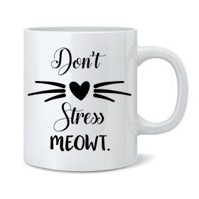 Don't Stress Meowt Mug