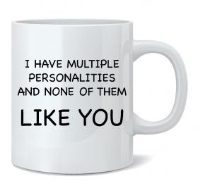 I Have Multiple Personalities Mug