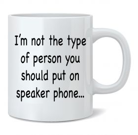 I'm Not The Type Person Mug