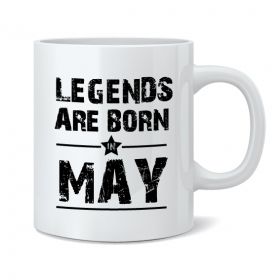 Legends Are Born In May Mug