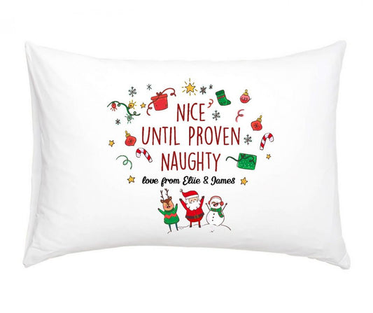 Personalised Pillow Case - Nice until proven naughty