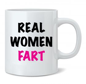 Real Women Fart Mug