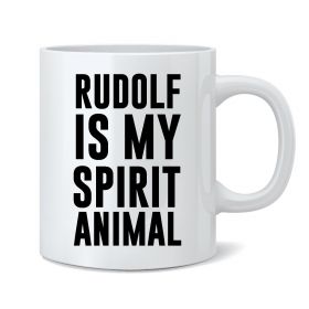 Rudolf is My Spirit Animal Mug