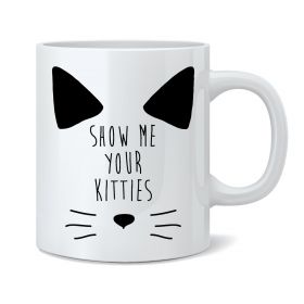 Show Me Your Kitties Mug