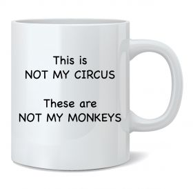 This is Not My Circus Mug